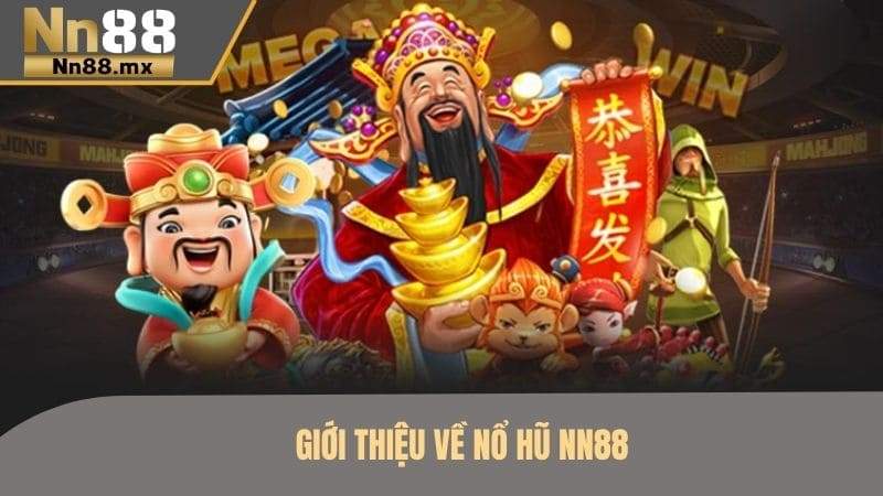 Giới thiệu về nổ hũ NN88